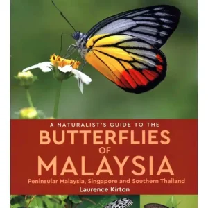 JOHN BEAUFOY NATURALIST‘S GUIDE TO THE BUTTERFLIES OF MALAYSIA (9781912081622) VLINDERGIDS MALEISIË Koop Online