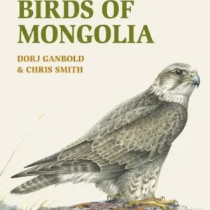 JOHN BEAUFOY VOGELGIDS A FIELD GUIDE TO THE BIRDS OF MONGOLIA (9781912081042) Beperkt Aanbod