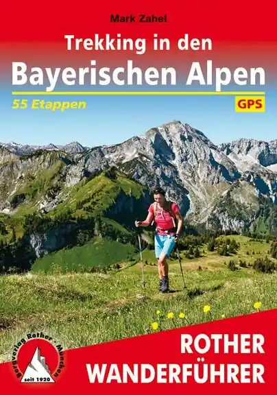 Betaalbaar ROTHER WANDELGIDS TREKKING IN DEN BAYERISCHEN ALPEN (9783763345342) HUTTENTOCHTEN BEIERSE ALPEN