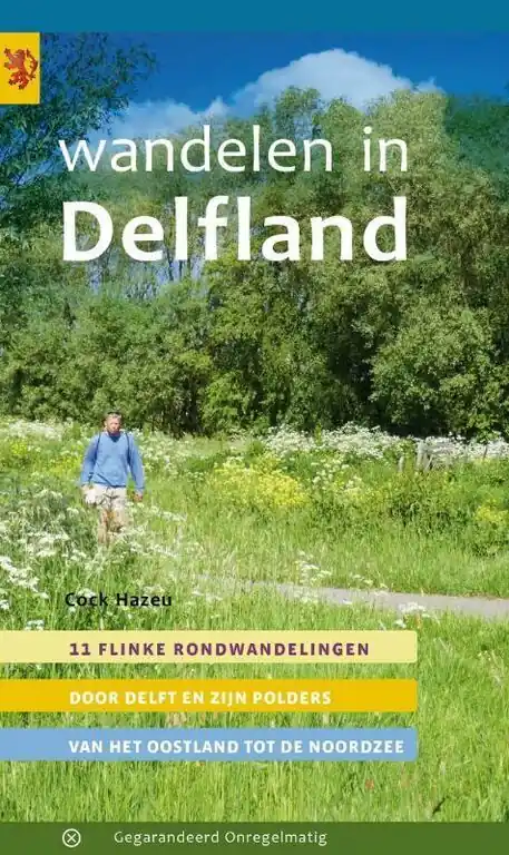 Uitverkoop GEGARANDEERD ONREGELMATIG WANDELGIDS WANDELEN IN DELFLAND (9789078641742)